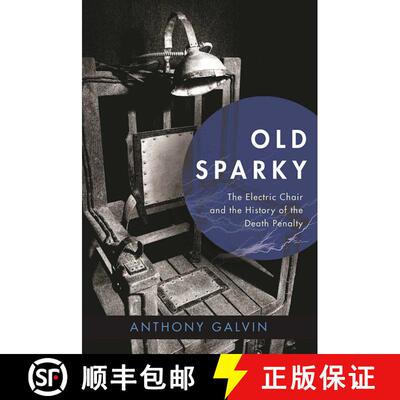 【3-4周达】Old Sparky: The Electric Chair and the History of the Death Penalty [9781510711334]