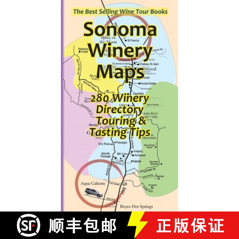 【3-4周达】Sonoma Winery Maps 280 Winery Directory, Touring & Tasting Tips [9798349201813]