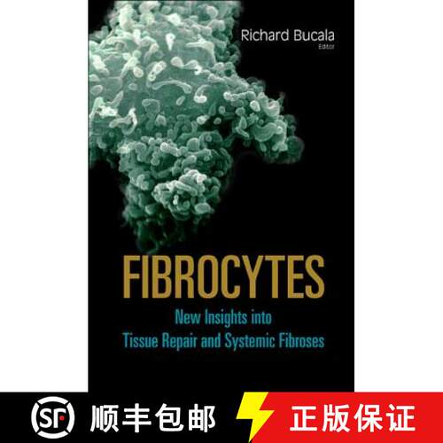 预订 精装 Fibrocytes: New Insights Into Tissue Repair and Systemic Fibroses [9789812568694]