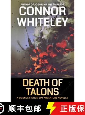 【3-4周达】Death Of Talons: A Science Fiction Spy Adventure Novella [9781917722339]