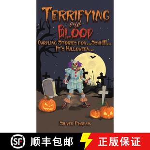 【3-4周达】Terrifying and Blood: Curdling Stories for...Sshh!!!...It's Halloween... [9781035819881]