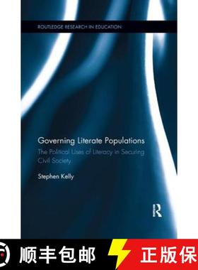 【3-4周达】Governing Literate Populations : The Political Uses of Literacy in Securing Civil Society [9780367232887]
