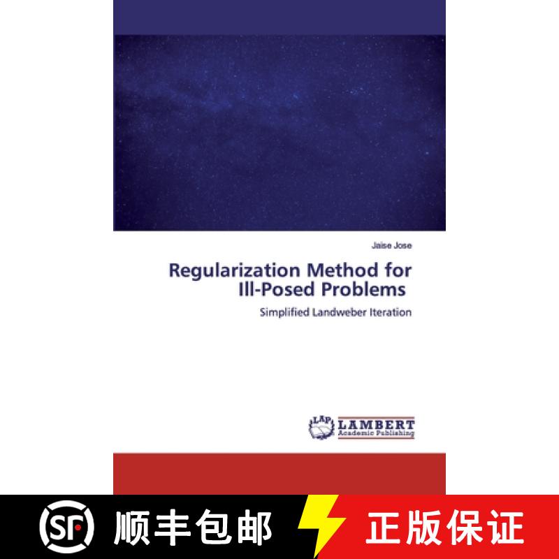 预订 Regularization Method for Ill-Posed Problems [9786137331989]