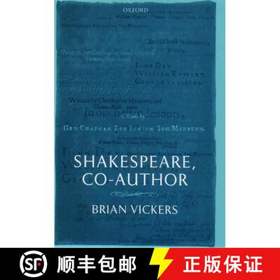【3-4周达】Shakespeare, Co-Author: A Historical Study of the Five Collaborative Plays [9780199256532]