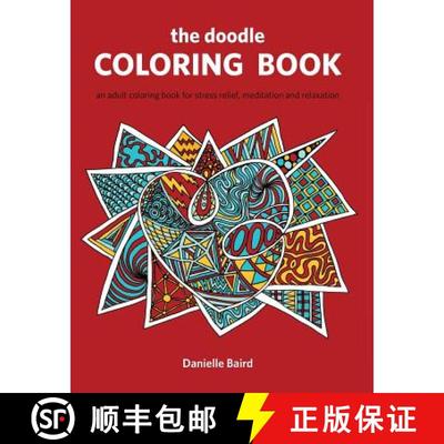 预订 The Doodle Coloring Book: An Adult Coloring Book for Stress Relief, Meditation and Relaxation [9780996932202]