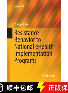 【3-4周达】Resistance Behavior to National Ehealth Implementation Programs [9783319368757]