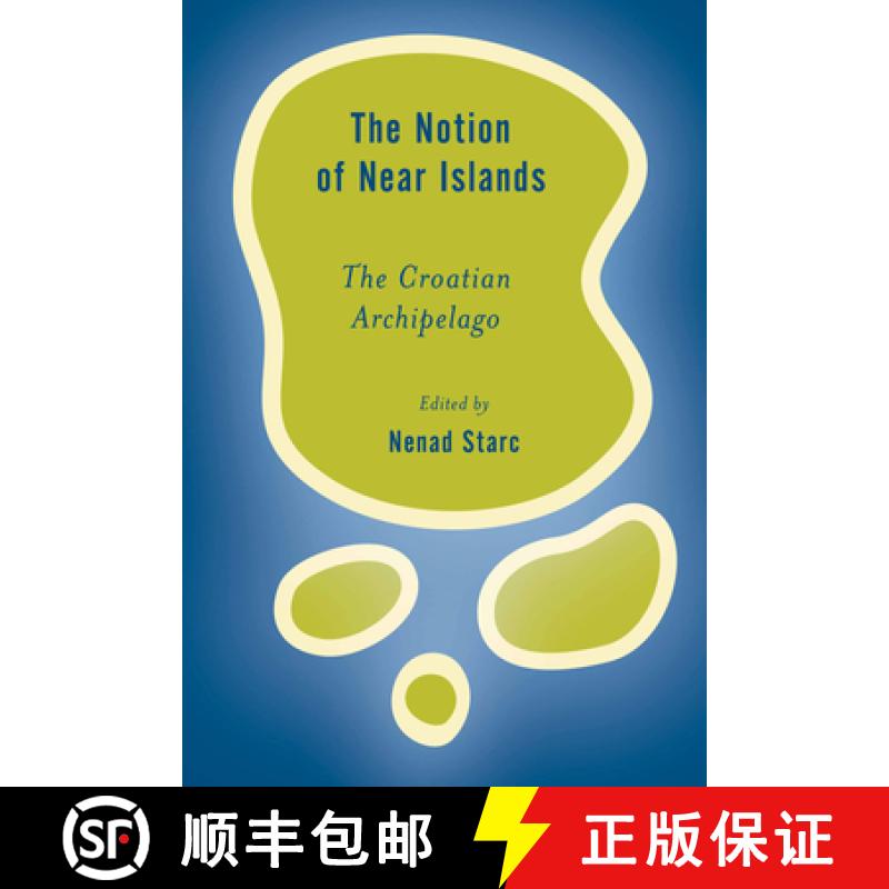 【3-4周达】The Notion of Near Islands : The Croatian Archipelago [9781786610195]