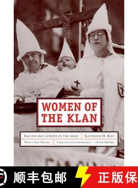【3-4周达】Women of the Klan – Racism and Gender in the 1920′s With a New Preface (First Edition, W... [9780520257870]
