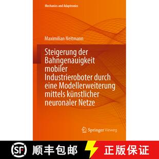 【3-4周达】精装 Steigerung der Bahngenauigkeit mobiler Industrieroboter durch eine Modellerweiterung ... [9783662695609]