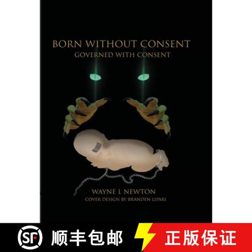 【3-4周达】Born Without Consent: Governed By Consent [9781716395048]