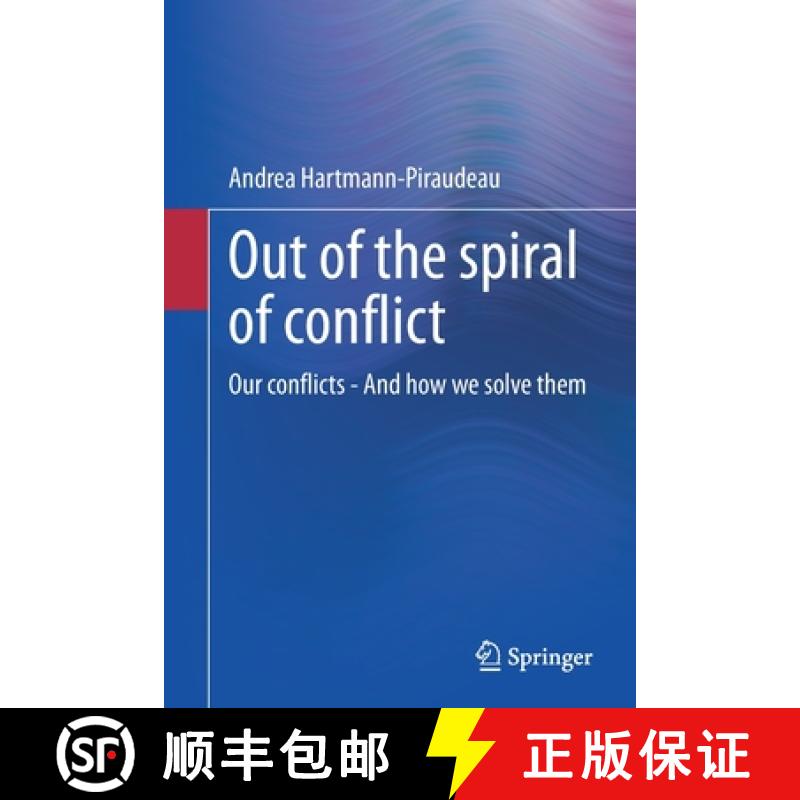 【2-3周达】Out of the spiral of conflict : Our conflicts - And how we solve them [9783658397784]