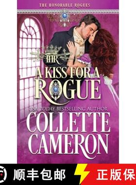 【3-4周达】A Kiss for a Rogue: A Second Chance Redeemable Rogue and Wallflower Regency Romance [9781954307377]