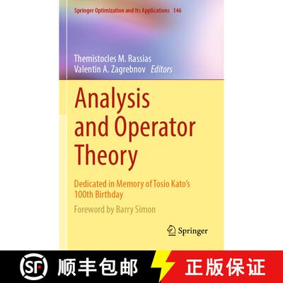 【3-4周达】Analysis and Operator Theory : Dedicated in Memory of Tosio Kato's 100th Birthday (1st ed.... [9783030126636]