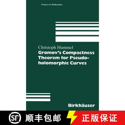 【3-4周达】Gromov’s Compactness Theorem for Pseudo-holomorphic Curves [9783034898423]