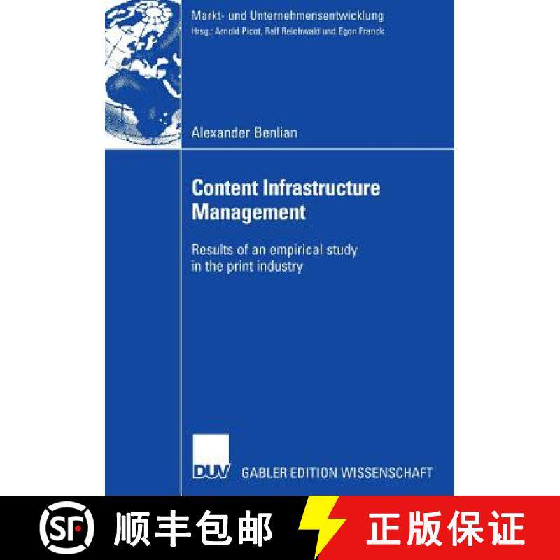 【3-4周达】Content Infrastructure Management: Results of an Empirical Study in the Print Industry [9783835003682]