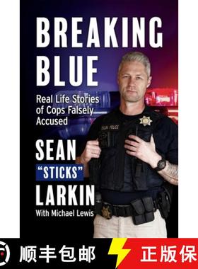 【3-4周达】Breaking Blue: Real Life Stories of Cops Falsely Accused [9781950840076]