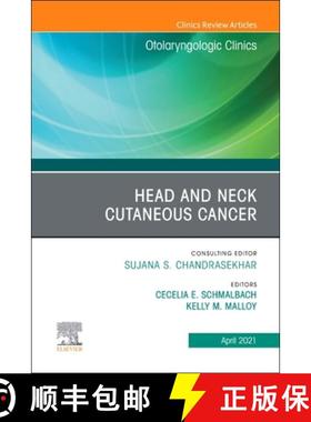 【3-4周达】Head and Neck Cutaneous Cancer, an Issue of Otolaryngologic Clinics of North America: Volu... [9780323813174]