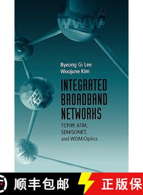 【3-4周达】Integrated Broadband Networks: TCP/IP, ATM, SDH/SONET and WDM/Optics [9781580531634]