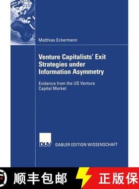 【3-4周达】Venture Capitalists' Exit Strategies Under Information Asymmetry: Evidence from the Us Ven... [9783835001268]