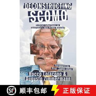 【3-4周达】Deconstructing ScoMo: Critical Reflections on Australia's 30th Prime Minister [9781922717566]