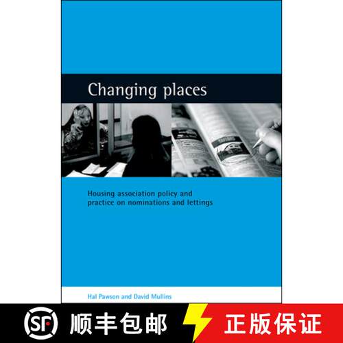 【2-3周达】Changing places – Housing association policy and p ractice on nominations and lettings [9781861345073]