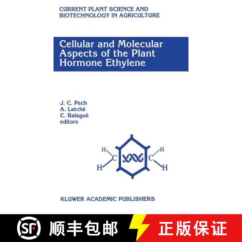 【3-4周达】Cellular and Molecular Aspects of the Plant Hormone Ethylene: Proceedings of the Internati... [9780792321699]