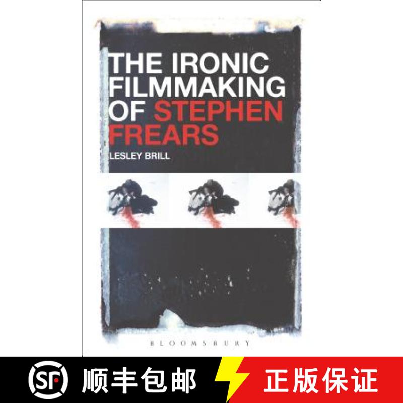预订 The Ironic Filmmaking of Stephen Frears [9781501340161]