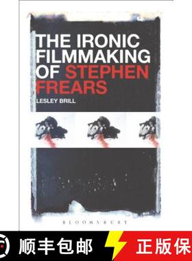 预订 The Ironic Filmmaking of Stephen Frears [9781501340161]