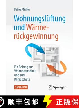 预订 Wohnungslüftung und Wärmerückgewinnung : Ein Beitrag zur Wohngesundheit und zum Klimaschutz [9783658304027]