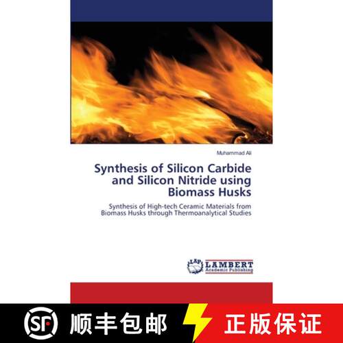 预订 Synthesis of Silicon Carbide and Silicon Nitride using Biomass Husks [9783659135118]