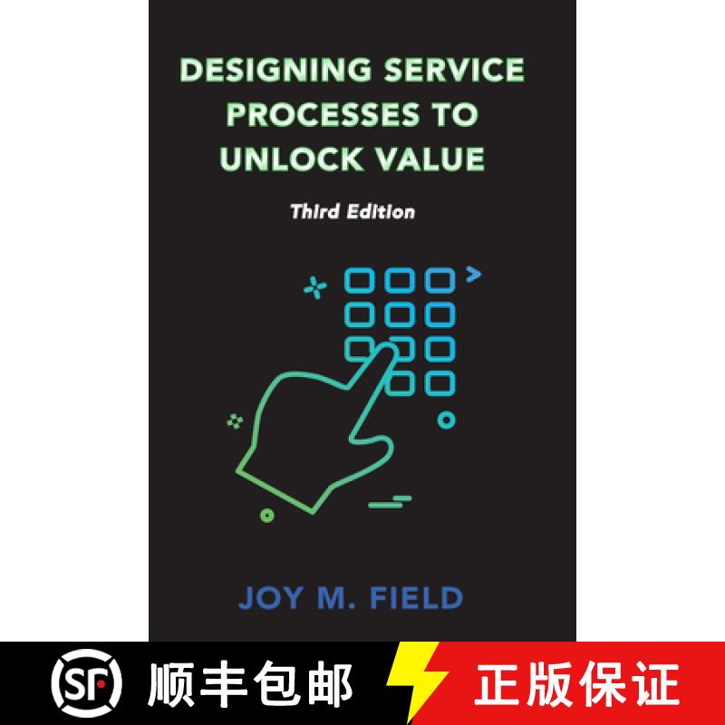 【3-4周达】Designing Service Processes to Unlock Value, Third Edition [9781953349262]