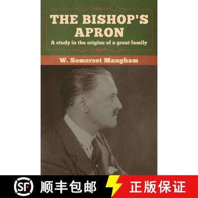 【3-4周达】The Bishop's Apron: A study in the origins of a great family [9781618959775]