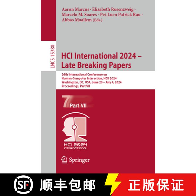 【3-4周达】HCI International 2024 – Late Breaking Papers: 26th International Conference on Human-Com... [9783031768200]