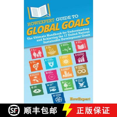 【3-4周达】HowExpert Guide to Global Goals: The Ultimate Handbook for Understanding and Achieving the... [9798895730508]
