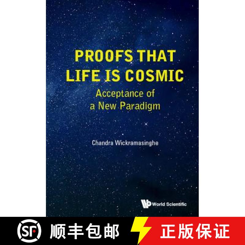 【3-4周达】Proofs That Life Is Cosmic: Acceptance of a New Paradigm [9789813233102]