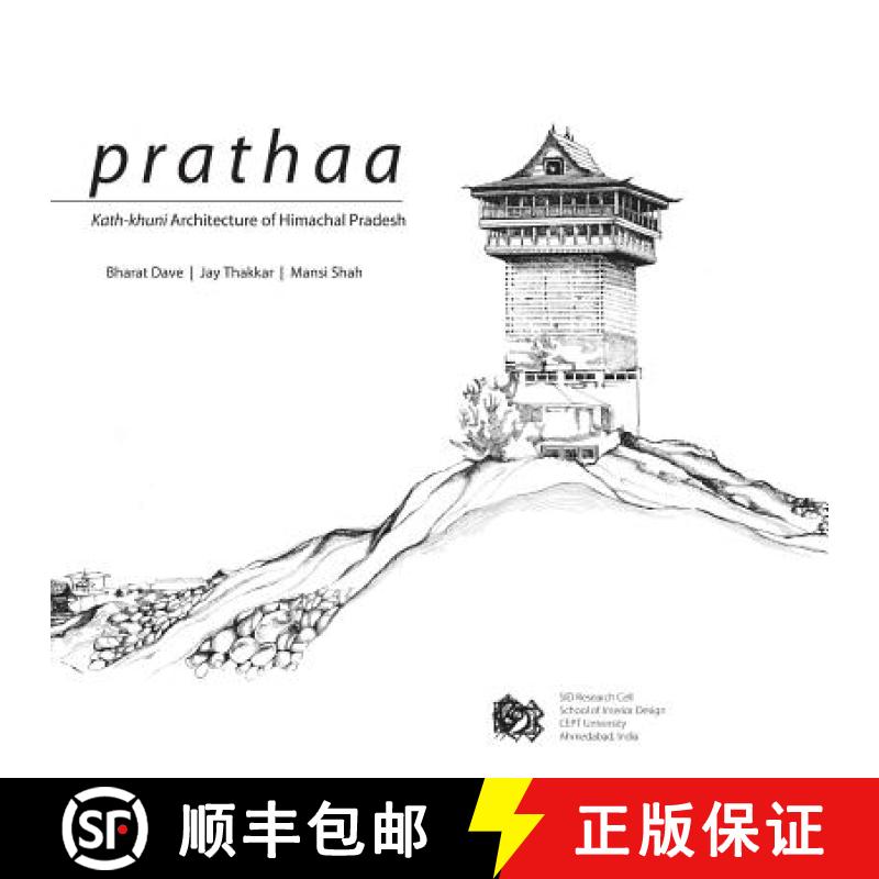 【3-4周达】Prathaa: Kath-khuni Architecture of Himachal Pradesh [9788190409681]