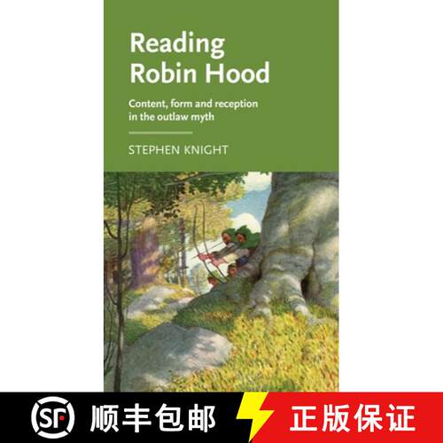 【3-4周达】Reading Robin Hood : Content, form and reception in the outlaw myth [9781526123770]