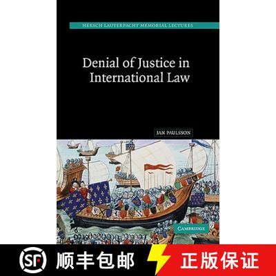 【3-4周达】Denial of Justice in International Law: - Denial of Justice in International Law [9780521851183]