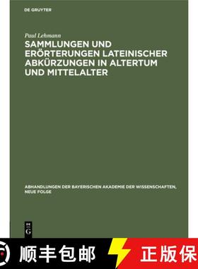 预订 Sammlungen Und Eroerterungen Lateinischer Abkurzungen in Altertum Und Mittelalter: Vorgetragen A... [9783486759648]