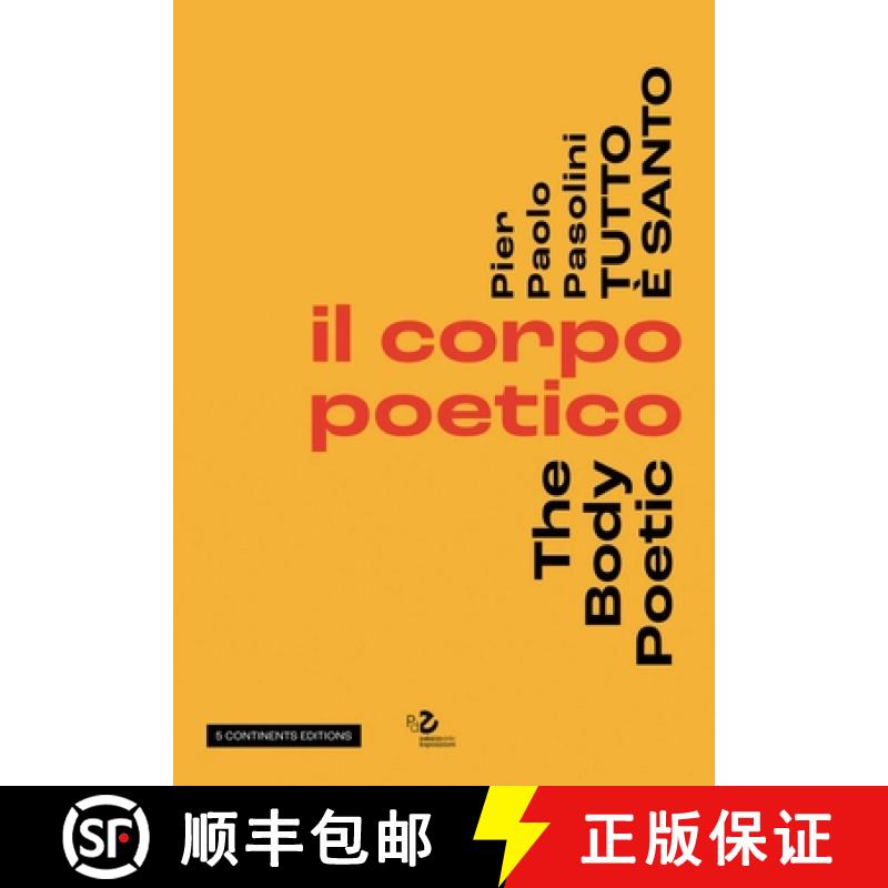 【2-3周达】Pier Paolo Pasolini Everything Is Holy: Il Corpo Poetico [9791254600153]