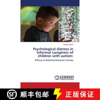 【3-4周达】Psychological distress in informal caregivers of children with autism:: Efficacy of dialec... [9786207474585]