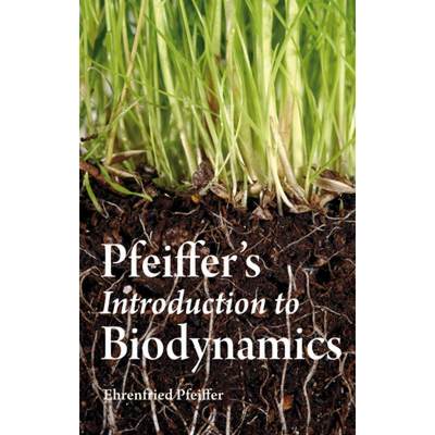 【4周达】Pfeiffer's Introduction to Biodynamics [9780863158483]