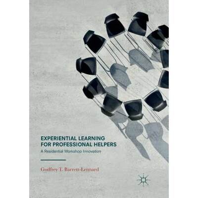 【4周达】Experiential Learning for Professional Helpers : A Residential Workshop Innovation [9783319838588]