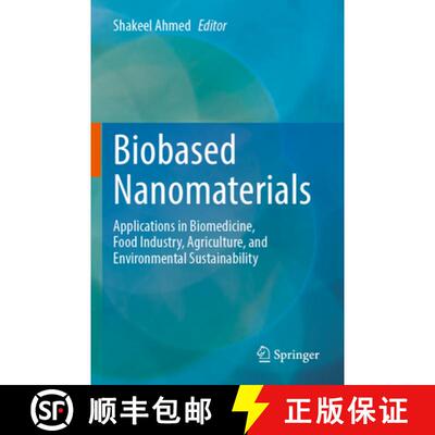 【3-4周达】Biobased Nanomaterials: Applications in Biomedicine, Food Industry, Agriculture, and Envir... [9789819705443]