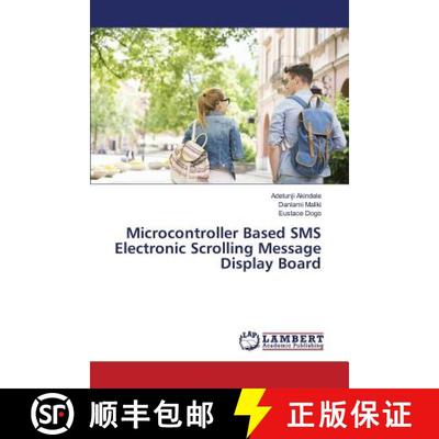 预订 Microcontroller Based SMS Electronic Scrolling Message Display Board [9783659824920]