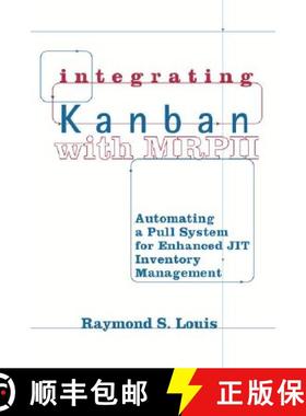 【3-4周达】Integrating Kanban with MRP II : Automating a Pull System for Enhanced JIT Inventory Manag... [9781563273230]