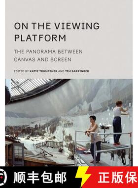 【3-4周达】On the Viewing Platform – The Panorama between Canvas and Screen [9780300184792]
