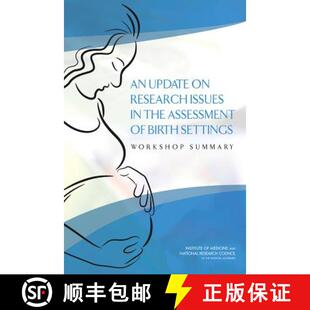 【3-4周达】An Update on Research Issues in the Assessment of Birth Settings: Workshop Summary [9780309287395]