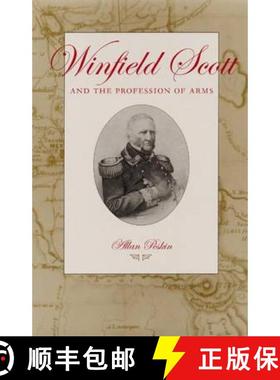 预订 Winfield Scott and the Profession of Arms [9780873387743]