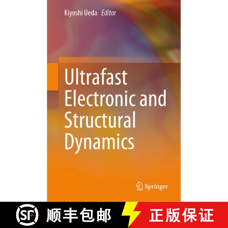 【3-4周达】Ultrafast Electronic and Structural Dynamics [9789819729135]